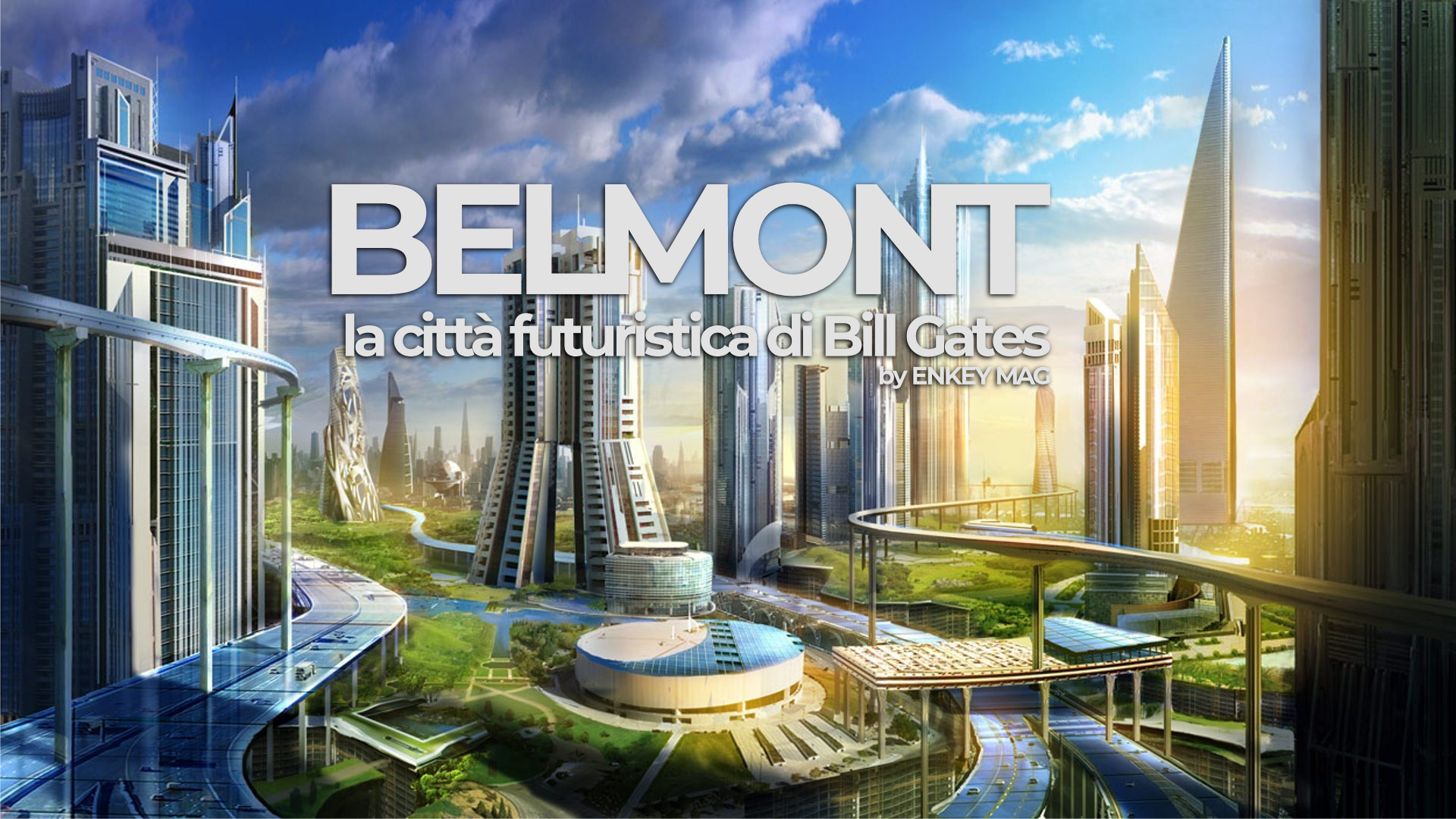 Belmont - la città futuristica di Bill Gates