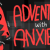 Adventures with Anxiety